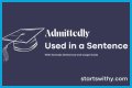 How do you use admittedly in a sentence? – Janet-Panic.com