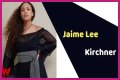 Jaime Lee Kirchner - Age, Family, Bio